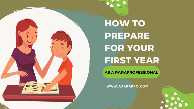 How to Prepare For Your First Year as a Paraprofessional