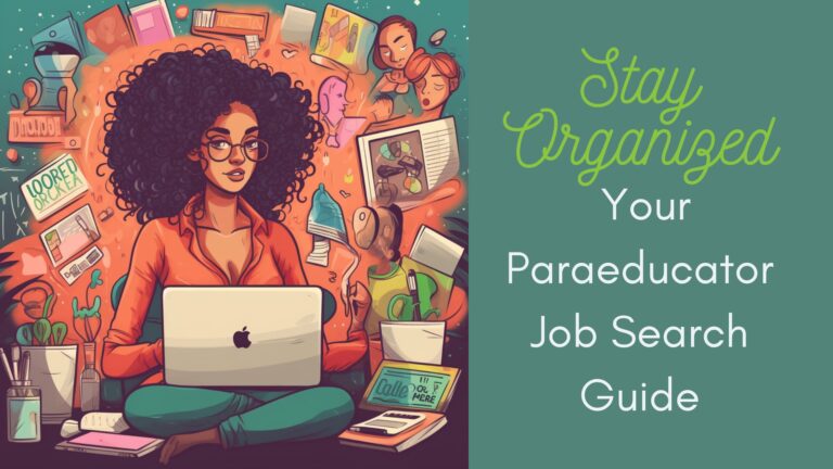 Stay Organized – Your Paraeducator Job Search Guide