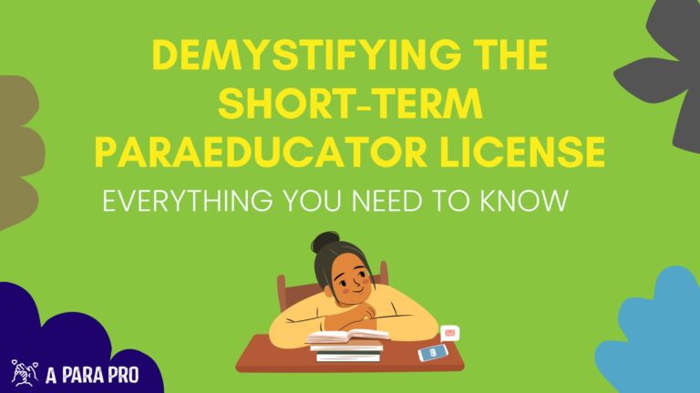 Demystifying the Short-Term Paraeducator License: Everything You Need to Know