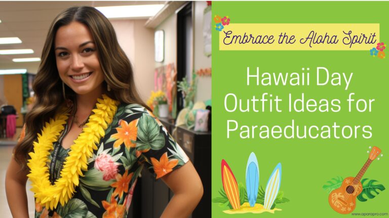 Embrace the Aloha Spirit: Hawaii Day Outfit Ideas for Paraeducators