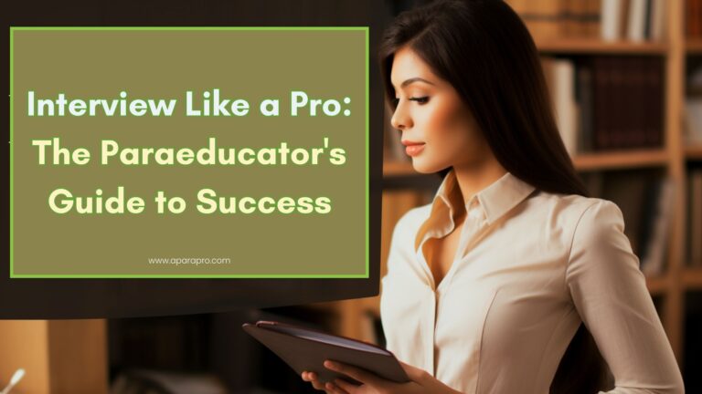 Interview Like a Pro: The Paraeducator’s Guide to Success